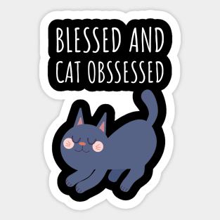 Blessed and Cat Obsessed Sticker